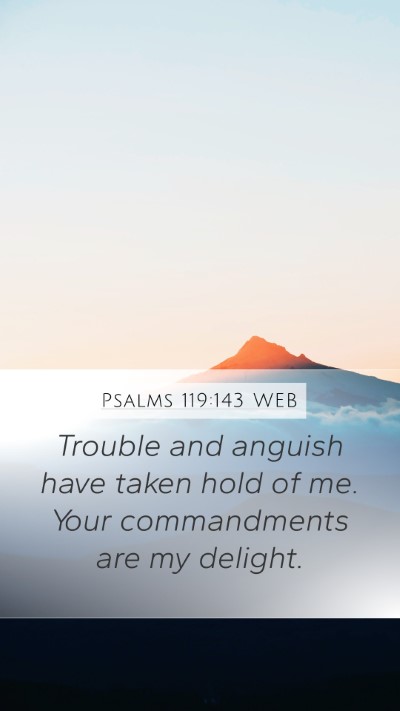 Psalms 119:143 WEB Bible Verse Image