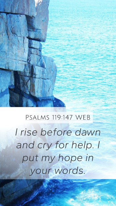 Psalms 119:147 WEB Bible Verse Image