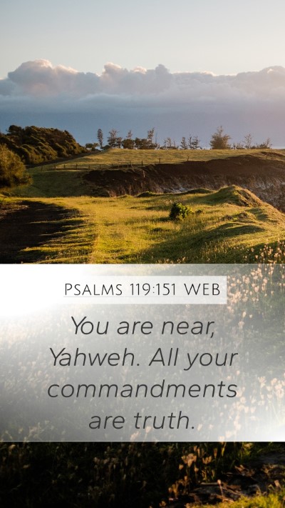Psalms 119:151 WEB Bible Verse Image