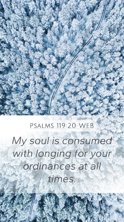 Psalms 119:20 WEB Bible Verse Image