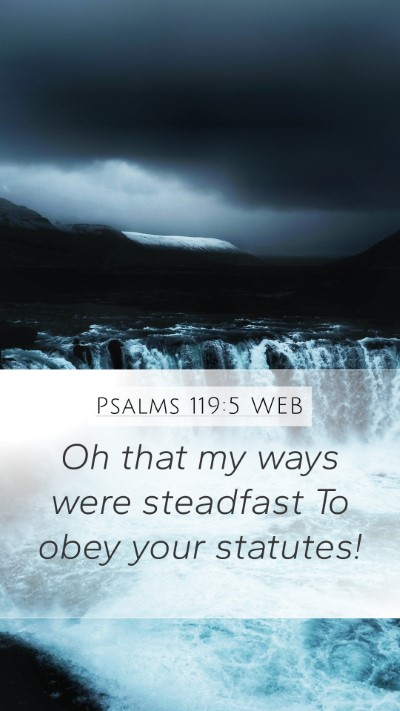 Psalms 119:5 WEB Bible Verse Image