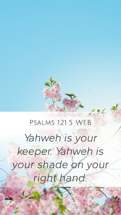 Psalms 121:5 WEB Bible Verse Image