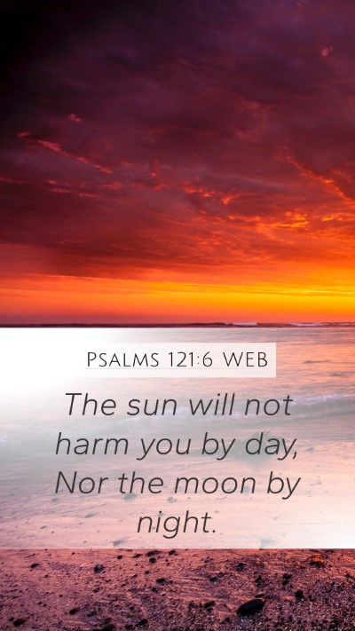 Psalms 121:6 WEB Bible Verse Image