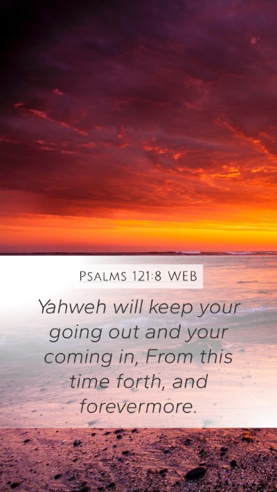 Psalms 121:8 WEB Bible Verse Image