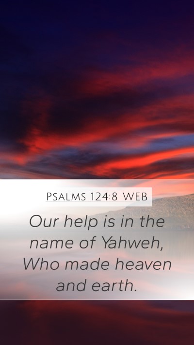 Psalms 124:8 WEB Bible Verse Image