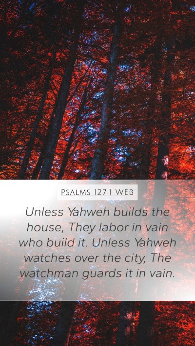 Psalms 127:1 WEB Bible Verse Image