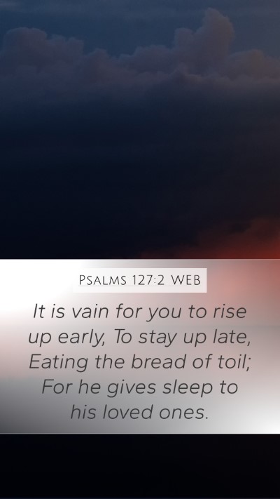 Psalms 127:2 WEB Bible Verse Image