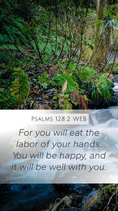 Psalms 128:2 WEB Bible Verse Image