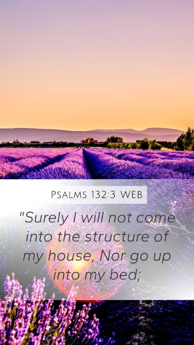 Psalms 132:3 WEB Bible Verse Image