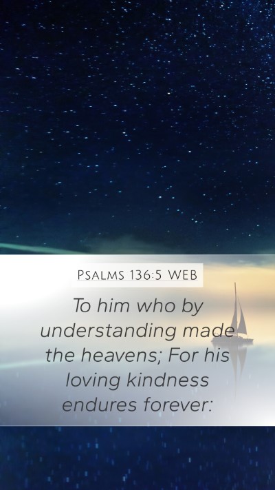 Psalms 136:5 WEB Bible Verse Image