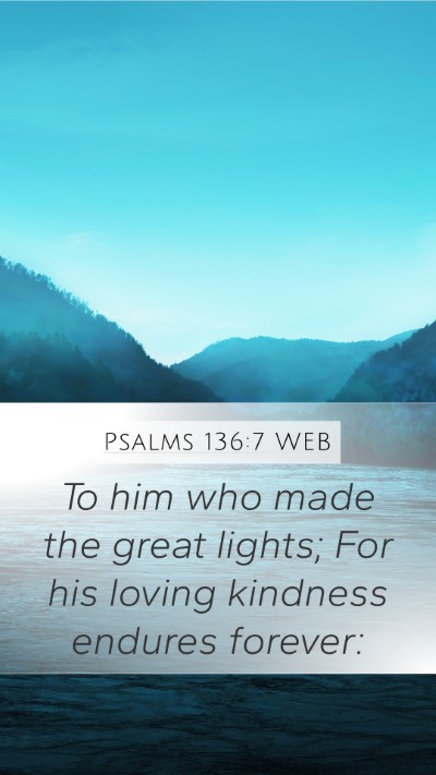 Psalms 136:7 WEB Bible Verse Image