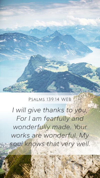 Psalms 139:14 WEB Mobile Phone Wallpaper - I will give thanks to you, For I am fearfully and - Mobile Bible Verse Wallpaper