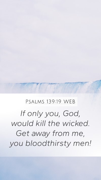 Psalms 139:19 WEB Bible Verse Image