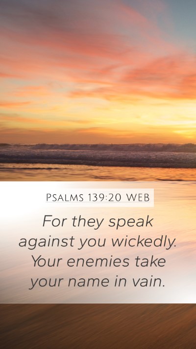 Psalms 139:20 WEB Bible Verse Image
