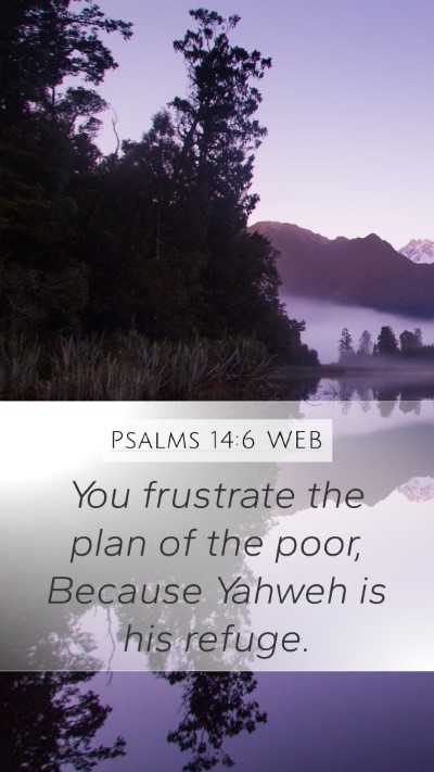 Psalms 14:6 WEB Bible Verse Image