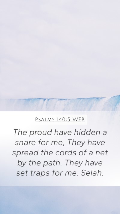 Psalms 140:5 WEB Bible Verse Image