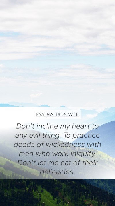Psalms 141:4 WEB Bible Verse Image