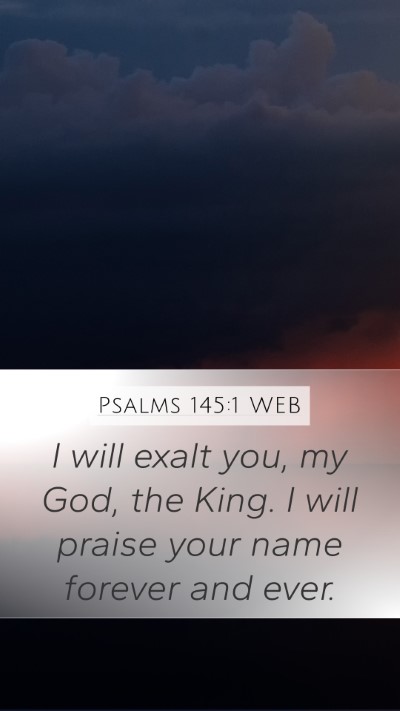 Psalms 145:1 WEB Bible Verse Image