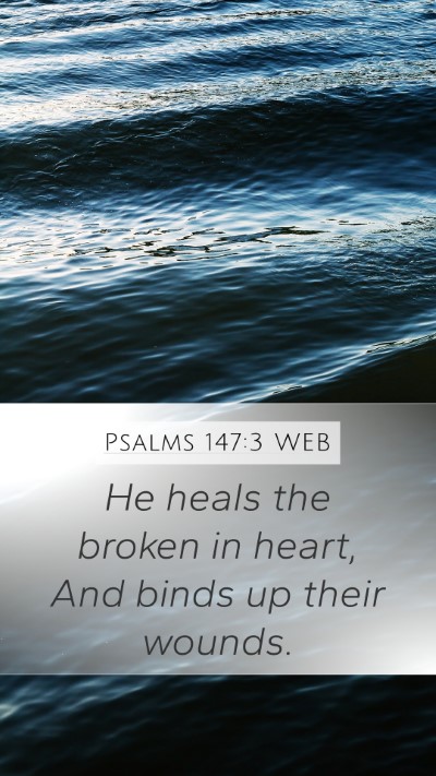 Psalms 147:3 WEB Bible Verse Image