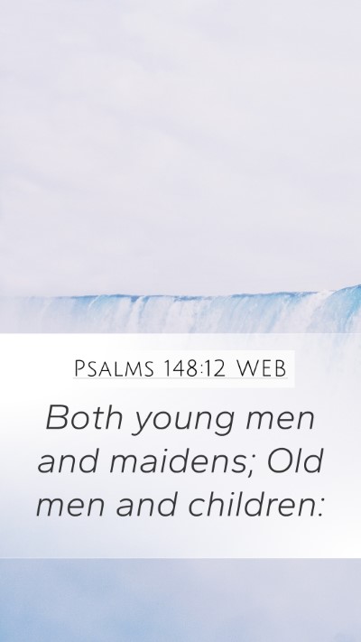 Psalms 148:12 WEB Bible Verse Image