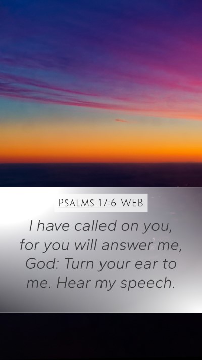 Psalms 17:6 WEB Bible Verse Image