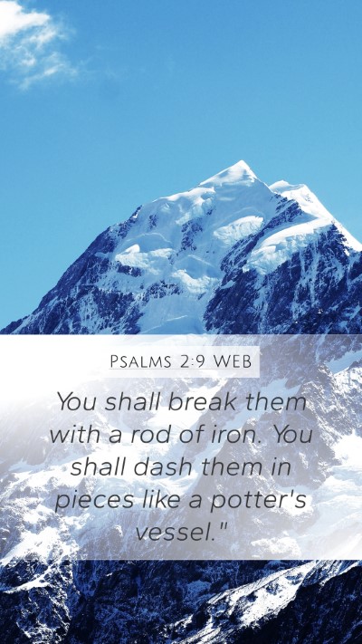 Psalms 2:9 WEB Bible Verse Image