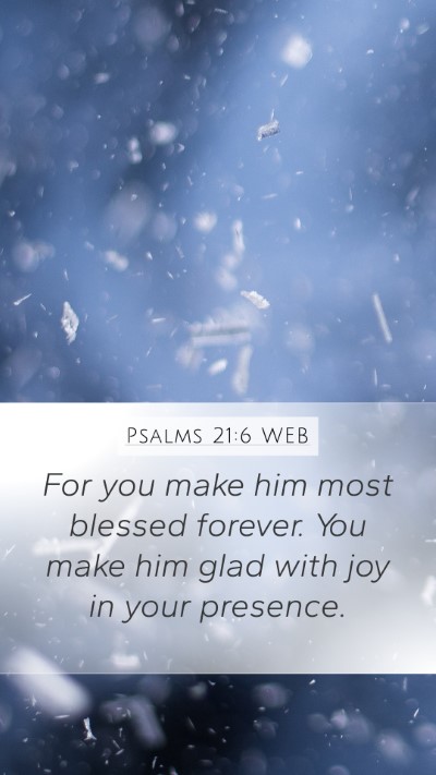 Psalms 21:6 WEB Bible Verse Image