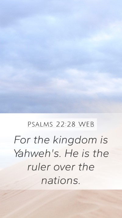 Psalms 22:28 WEB Bible Verse Image