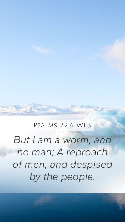 Psalms 22:6 WEB Bible Verse Image