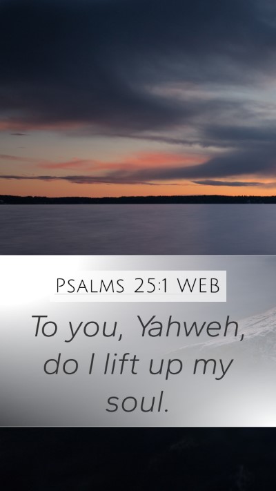 Psalms 25:1 WEB Bible Verse Image