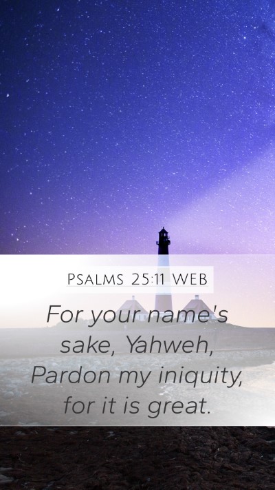 Psalms 25:11 WEB Bible Verse Image