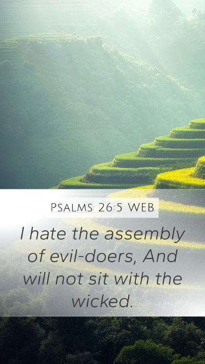 Psalms 26:5 WEB Bible Verse Image