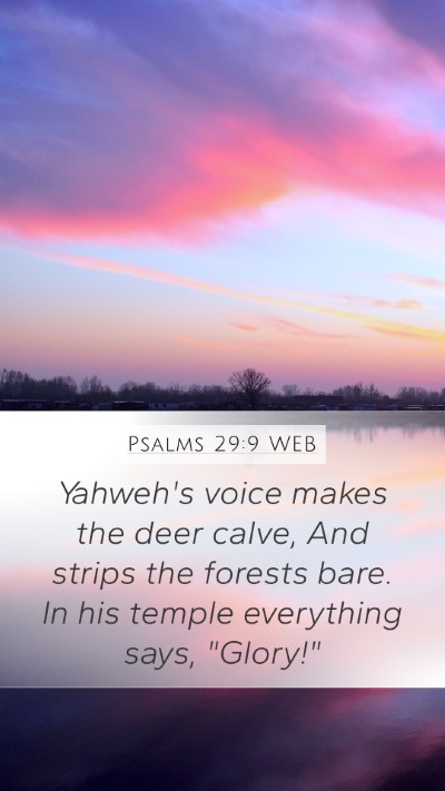 Psalms 29:9 WEB Bible Verse Image