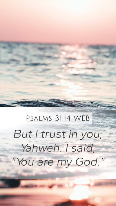 Psalms 31:14 WEB Bible Verse Image