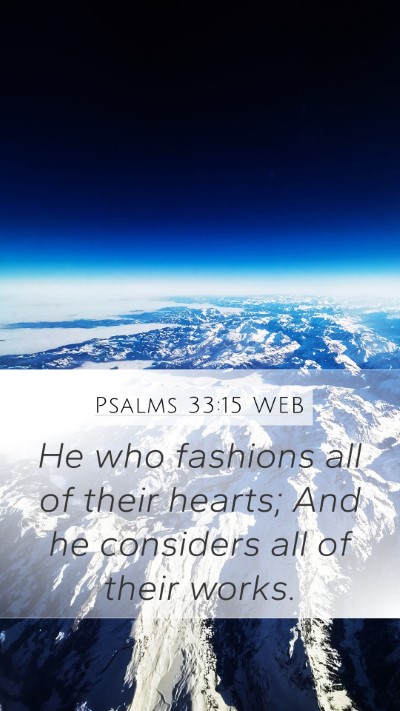 Psalms 33:15 WEB Bible Verse Image