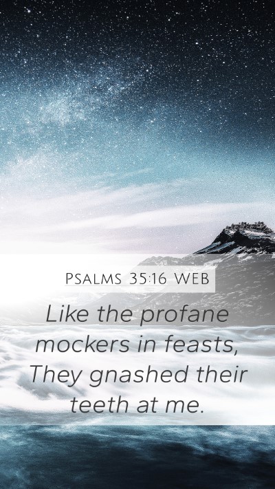 Psalms 35:16 WEB Bible Verse Image