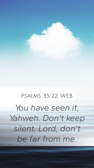 Psalms 35:22 WEB Bible Verse Image