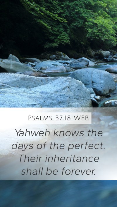 Psalms 37:18 WEB Bible Verse Image