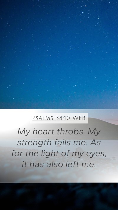 Psalms 38:10 WEB Bible Verse Image
