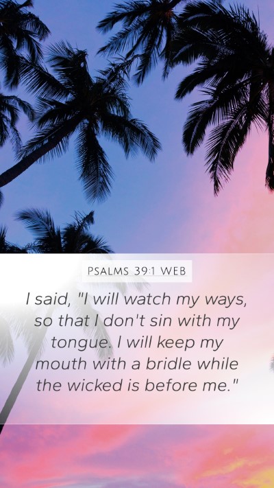 Psalms 39:1 WEB Bible Verse Image