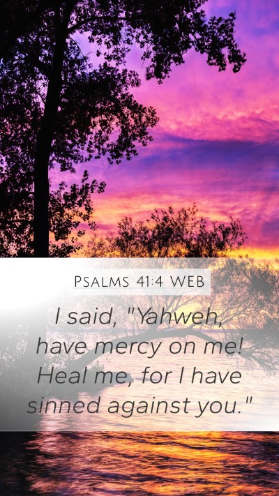 Psalms 41:4 WEB Bible Verse Image