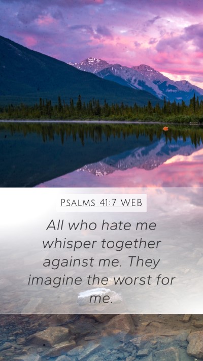 Psalms 41:7 WEB Bible Verse Image