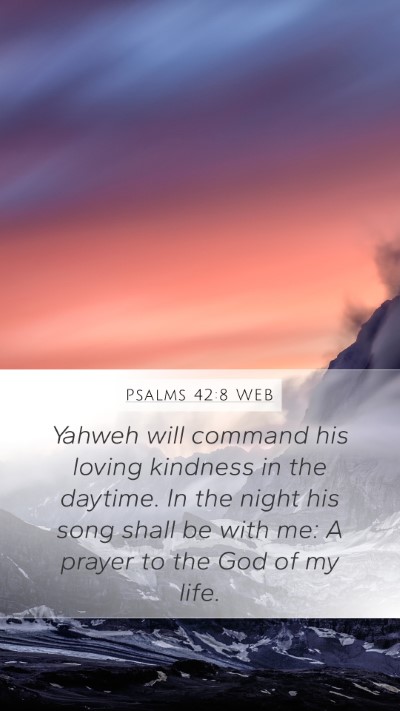 Psalms 42:8 WEB Bible Verse Image
