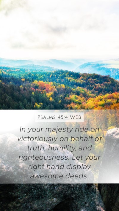 Psalms 45:4 WEB Bible Verse Image