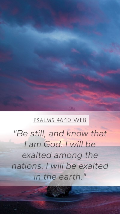 Psalms 46:10 WEB Bible Verse Image