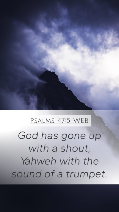 Psalms 47:5 WEB Bible Verse Image