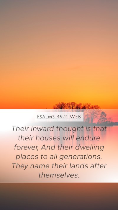 Psalms 49:11 WEB Bible Verse Image
