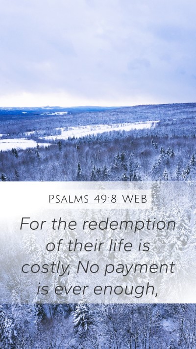 Psalms 49:8 WEB Bible Verse Image
