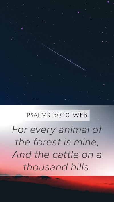 Psalms 50:10 WEB Bible Verse Image
