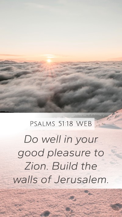 Psalms 51:18 WEB Bible Verse Image